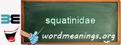 WordMeaning blackboard for squatinidae